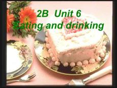 二年级英语下册 Unit6 Eating and drinking