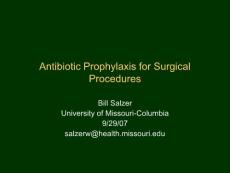 外科手术的抗生素预防用药（英文PPT）Antibiotic Prophylaxis for Surgical Procedures