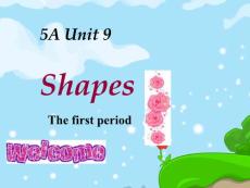 牛津小学英语5A Unit9 shapes(A)公开课