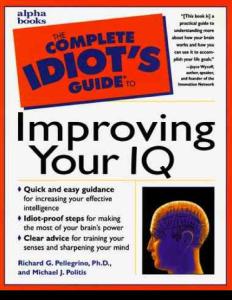 The Complete Idiot&acute;s Guide to Improving Your IQ - Richard Pellegrino