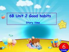 【英语课件】译林英语6B Unit2 Good habits story time课件