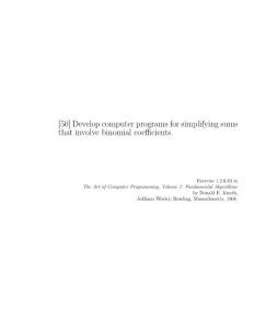 Develop computer programs for simplifying sums that involve binomial coe±cients