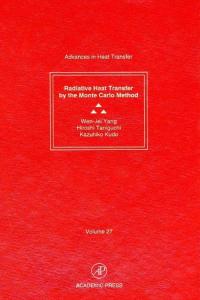 Academic Press - Advances in Heat Transfer, Volume 27 Radiative Heat Transfer by the Monte Carlo Method - (1995)