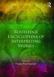 Routledge encyclopedia of interpreting studies