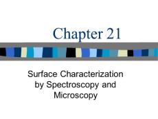 Chapter 21Surface Characterization by Spectroscopy and Microscopy(PPT-36)