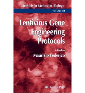 mmb vol.229 federico m. (ed.) lentivirus gene engineering(humana press, 2018)(isbn 1588290913)(290s).pdf
