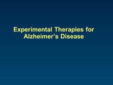 神经精神药理英文课件：Experimental Therapies for Alzheimer’s Disease