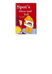 Spot′s show and tell