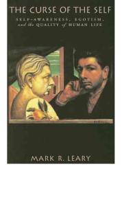 The Curse of the Self - Self-Awareness, Egotism, and the Quality of Human Life