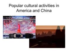 Differences between popular cultural activities in America and China