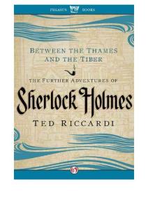 Ted Riccardi - Between the Thames and the Tiber- The Further Adventures of Sherlock Holmes (v5.0) (epub)