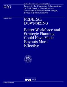 FEDERAL DOWNSIZING Better Workforce and Strategic Planning Could