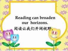 Reading can broaden our  horizons