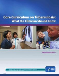 Core Curriculum on Tuberculosis What the Clinician Should Know