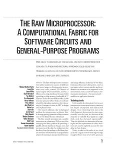 THE RAW MICROPROCESSOR A COMPUTATIONAL FABRIC FOR SOFTWARE CIRCUITS AND GENERAL-PURPOSE PROGRAMS