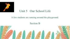 《A few students are running around the playground》SectionB PPT課件精品公開(kāi)課教學(xué)比賽