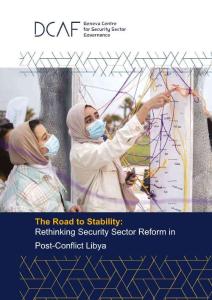 日內瓦安全部門治理中心-通往穩定之路：反思沖突后利比亞的SSR（英）-2021.11-76正式版