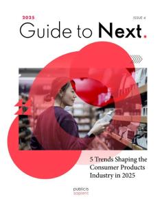 PUBLICIS SAPIENT - Guide to Next Consumer Products 2025_CAIG