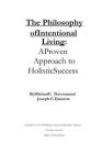 有意識的生活哲學(xué)：一種行之有效的整體成功方法 The Philosophy of Intentional Living  A Proven Approach to Holistic Success
