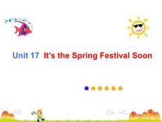 六年级英语上册Unit 17  It’s the Spring Festival Soon课件
