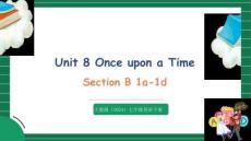 Unit 8 Once upon a Time Section B (1a-1d)教學(xué)課件+嵌入視頻 人教版（2024）七年級英語下冊