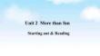Unit 2  More than fun  Starting out & Reading課件 英語外研版七年級上冊