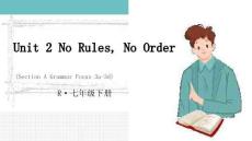 Unit 2 No RulesNo Order Section A 3a-3d Grammar Focus課件+嵌入視頻—人教版英語七年級下冊