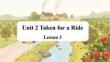 Unit 2 Taken for a Ride-Lesson3 課件