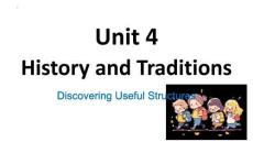 Unit 4 History and Traditions Discovering Useful Structures 課件 人教版必修第二冊