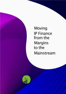 wipo -將知識產(chǎn)權(quán)融資從邊緣推向主流 Moving IP Finance from the Margins to the Mainstream
