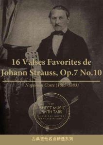 16首約翰.斯特勞斯圓舞曲 16 Valses Favorites de Johann Strauss, Op.7 No.10 with Tab（拿破侖.科斯特 古典吉他）