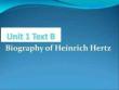 《通信工程专业英语（第二版）》课件Unit 1 T B Biography of Heinrich Hertz