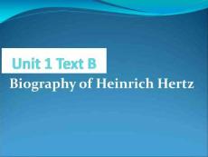 《通信工程專業(yè)英語(yǔ)（第二版）》課件Unit 1 T B Biography of Heinrich Hertz