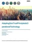 OT應用零信任指南 Adapting Zero Trust Principles to Operational Technology