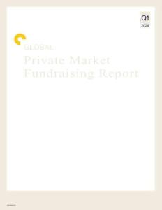 PitchBook-2026年一季度全球私人市場籌資報告 GLOBAL Private Market Fundraising Report