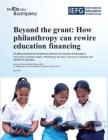 mckinsey -除資助款項外 慈善事業如何重塑教育融資模式 Beyond the grant How philanthropy can rewire education financing