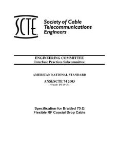 ANSI_SCTE 74 2003_Specification for Braided 75 Ohm Flexible RF Coaxial Drop Cable