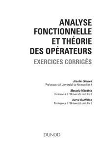 Hervé Queffélec, Mostafa Mbekhta, Josette Charles Analyse fonctionnelle et théorie des opérateurs Rappels de cours et exercices corrigés 2010