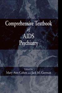 Comprehensive Textbook Of Aids Psychiatry - M Cohen, J Gorman (Oxford, 2008) Ww