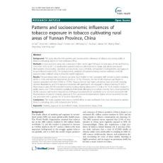 Patterns and socioeconomic influences of tobacco exposure in tobacco cultivating  rural areas of Yunnan Province, China.